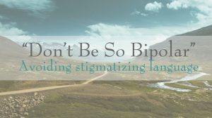 Avoiding Stigmatizing Language